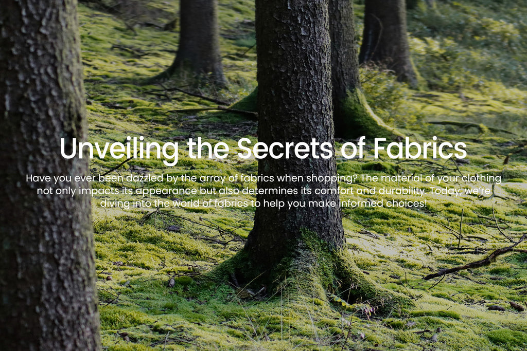 Unveiling the Secrets of Fabrics: How to Choose the Right Material for Your Clothing